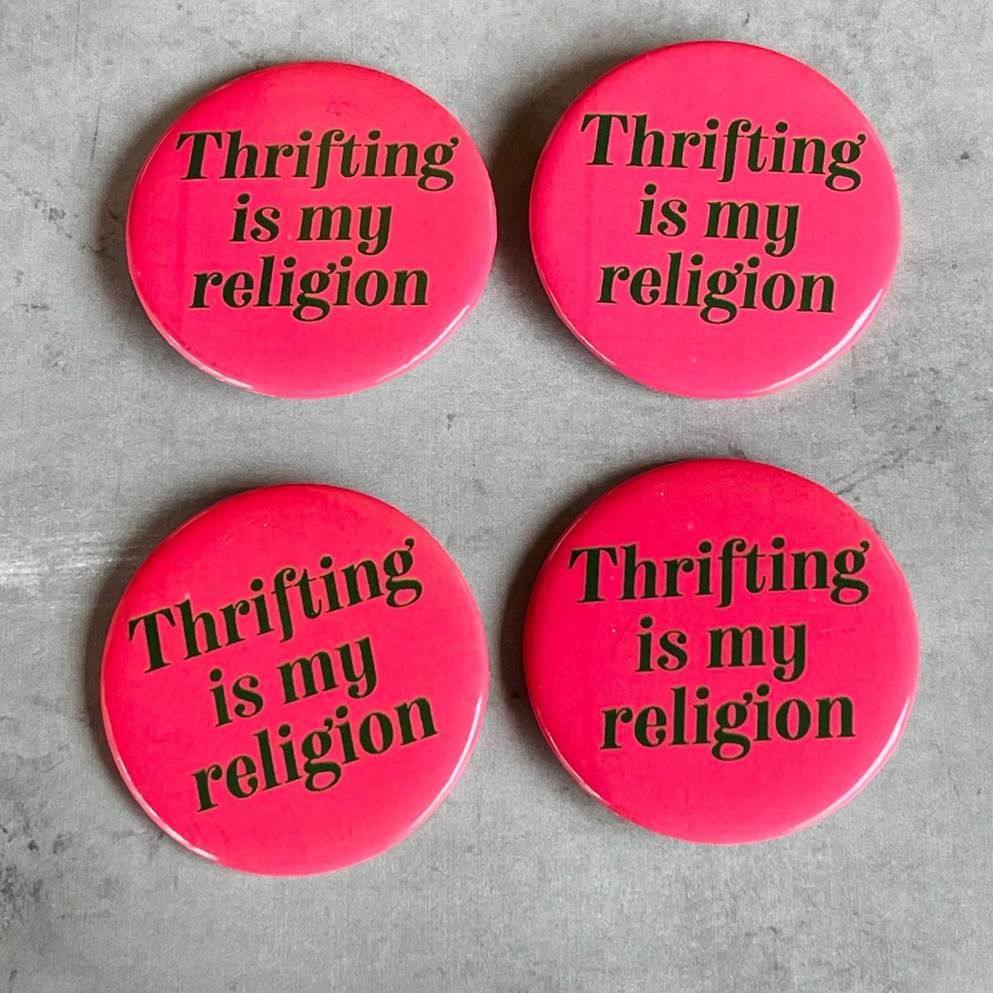 'Thrifting is My Religion' Pinback Button by The Silver Spider Lifestyle - The Silver Spider Print Shop - Afterthought Vintage